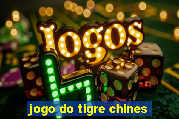 jogo do tigre chines